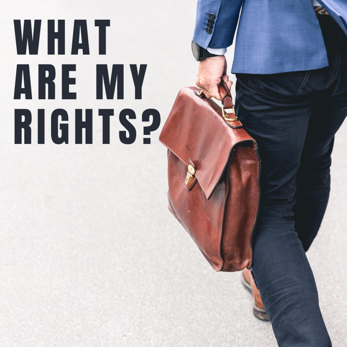 What are my rights?