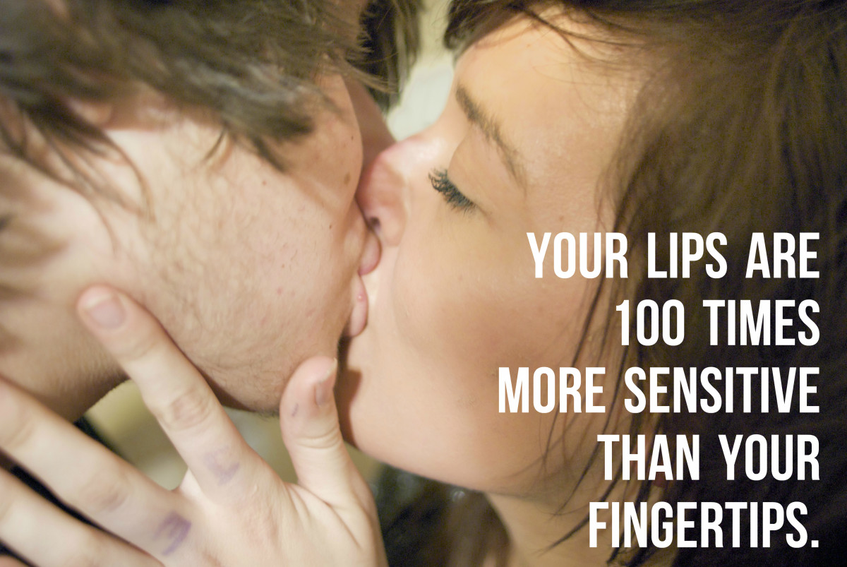 Did you know?  Your lips are 100 times more sensitive than your fingertips.