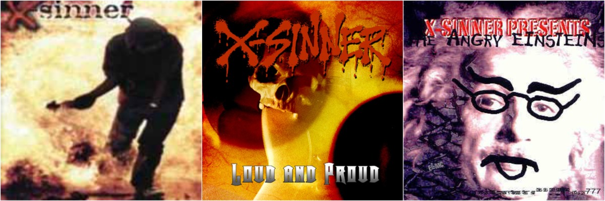 Loud & Proud (2001 original and 2007 reissue) / X-Sinner Presents The Angry Einsteins: Cracked (2003)