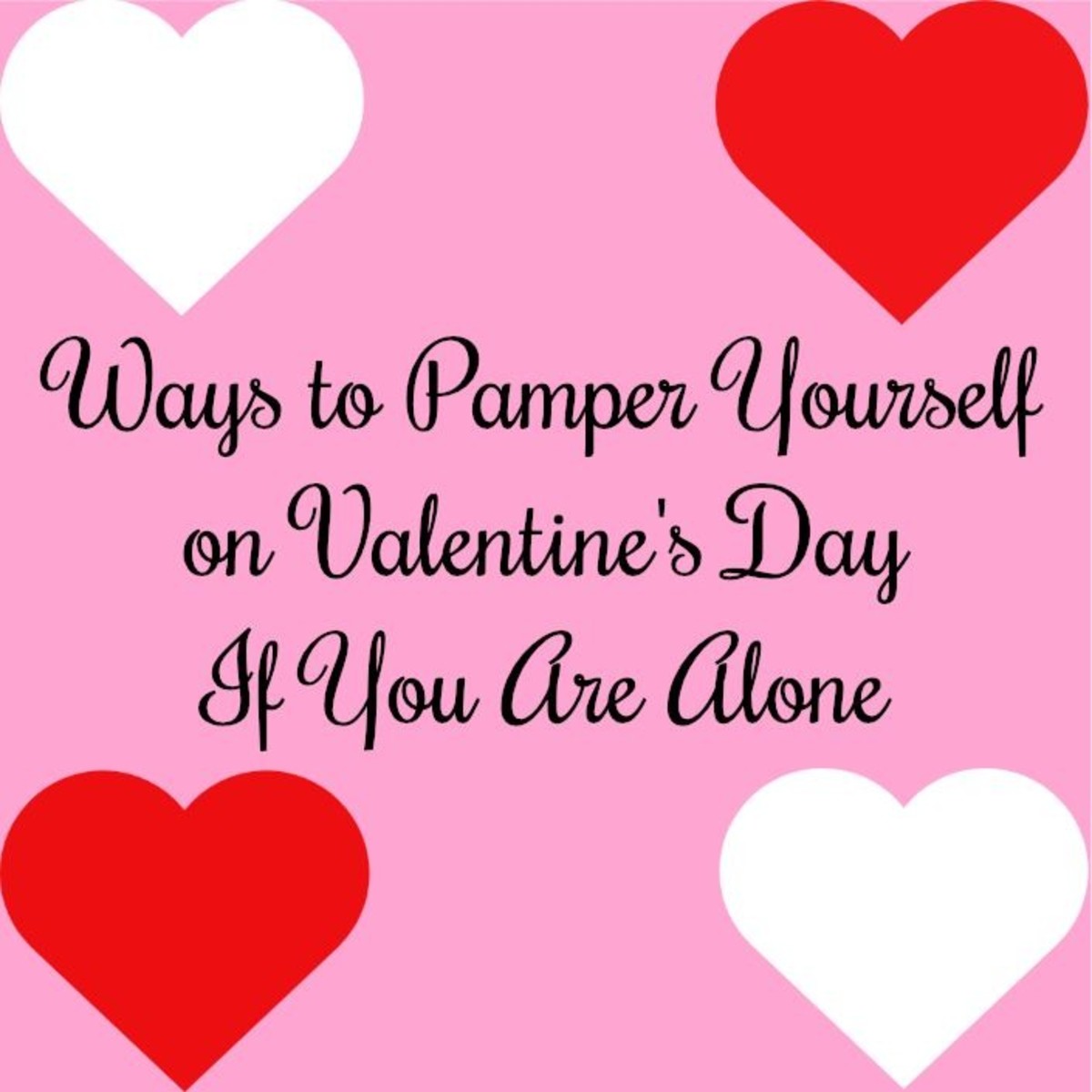 things-to-do-on-valentines-day-if-you-are-alone