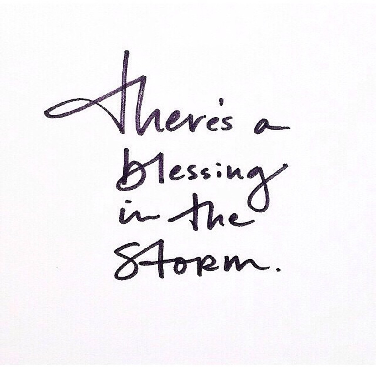 "There's a blessing in the storm."