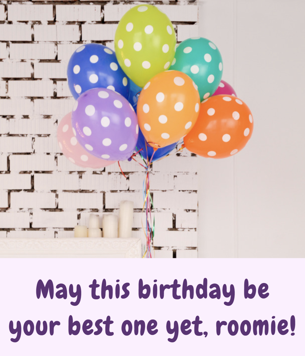Is it your classmate or roommate's birthday? Don't miss the chance to tell them how much they mean to you. 
