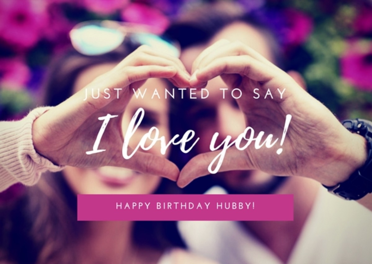 Personalize one of these messages to let your hubby know how much he means to you on his birthday. 