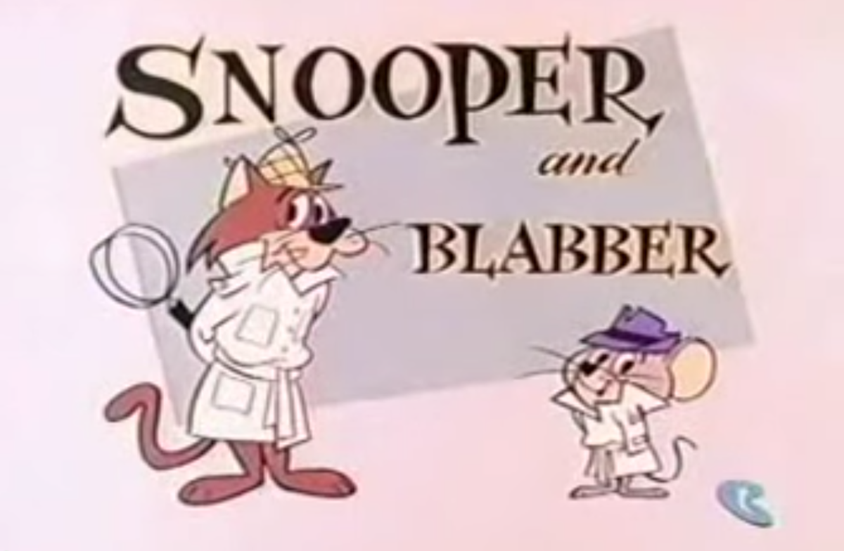 "Snooper and Blabber"