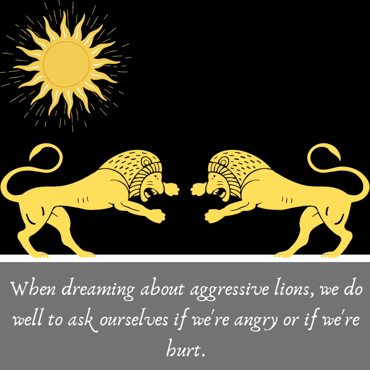 Lions are often symbols of aggression.