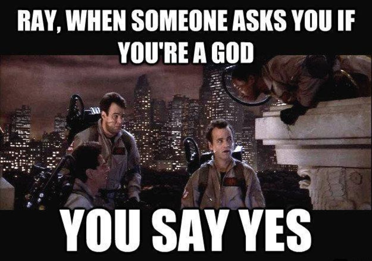 A famous line from "Ghostbusters"