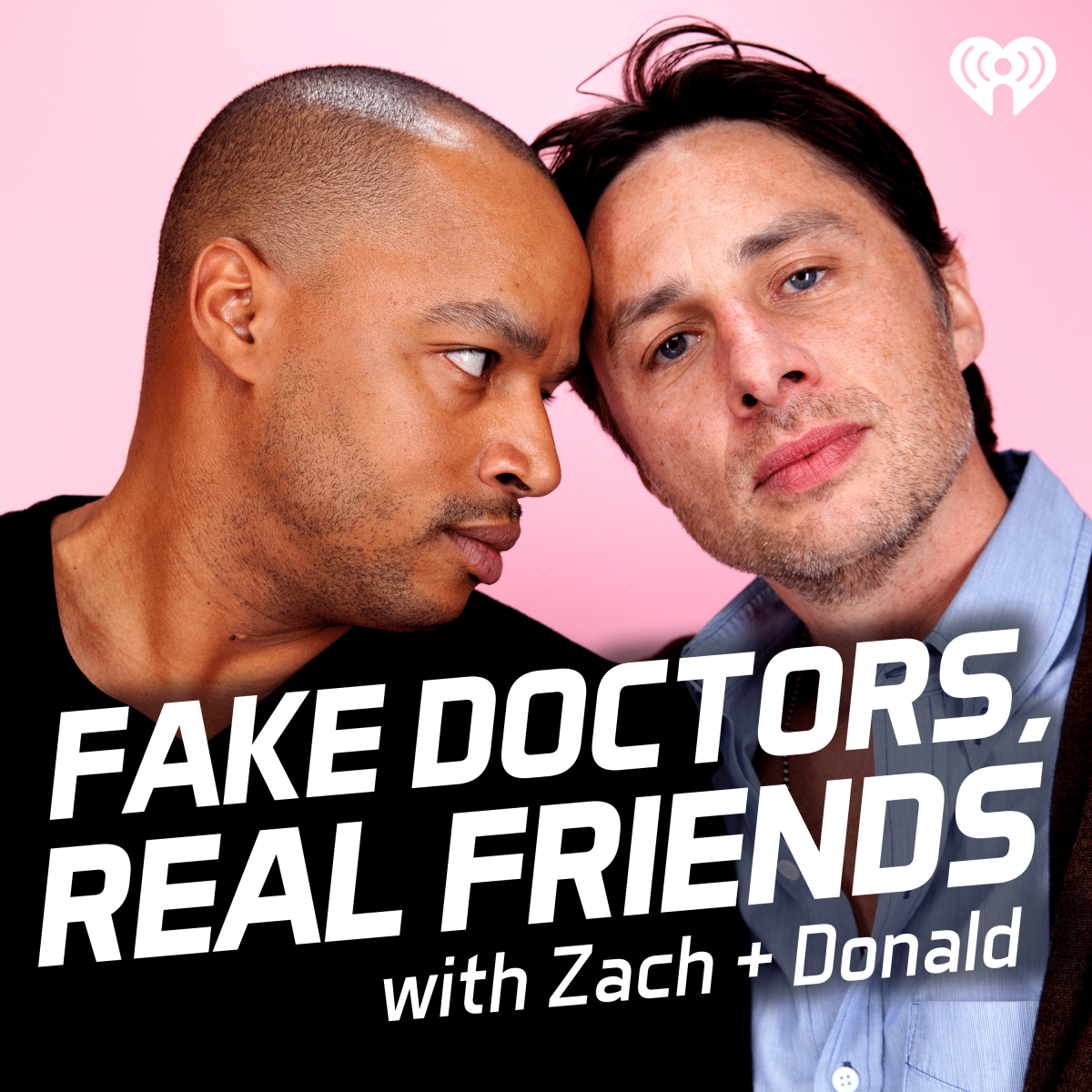 Have you checked out the "Fake Doctors, Real Friends" Podcast hosted by Zach and Donald?