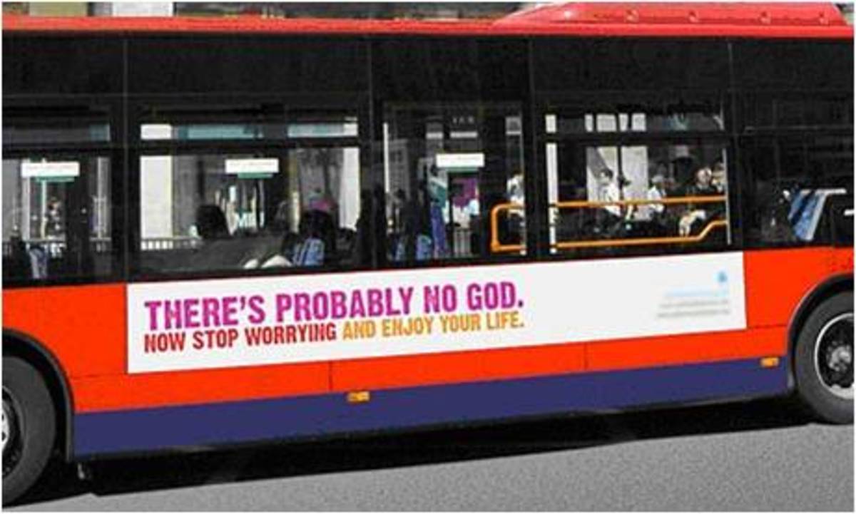 A London group sponsors a bus ad asserting that "there is probably no God."