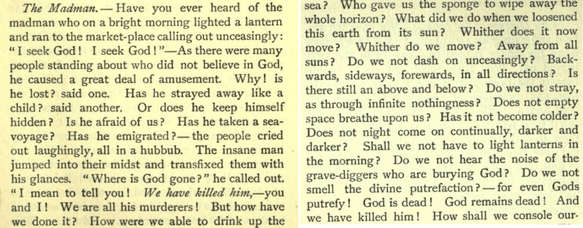 "God is Dead". This passage that popularized the phrase has a different meaning than what I conveyed by saying that it seems God is dead to many people. The emotional tone (insanity, despair etc.), however, seems appropriate for a world without love.