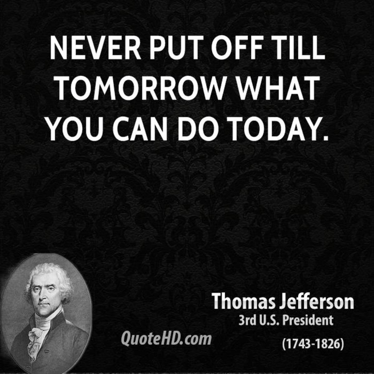 Never Put off Until Tomorrow What You Can Do Today LetterPile