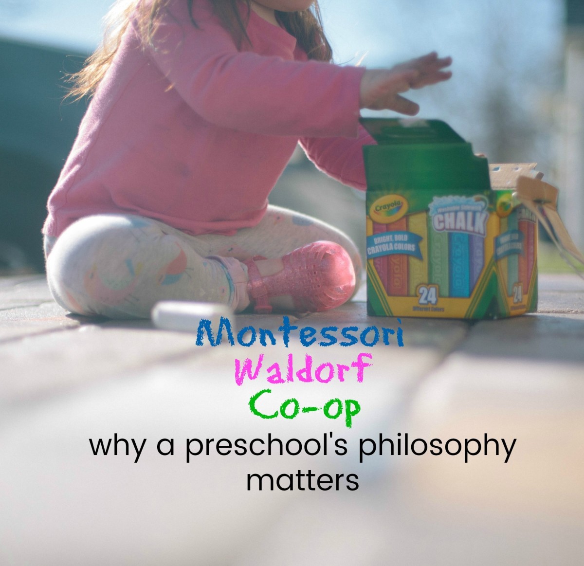 Montessori, Waldorf, & CoOp What Preschool Philosophy Fits Your