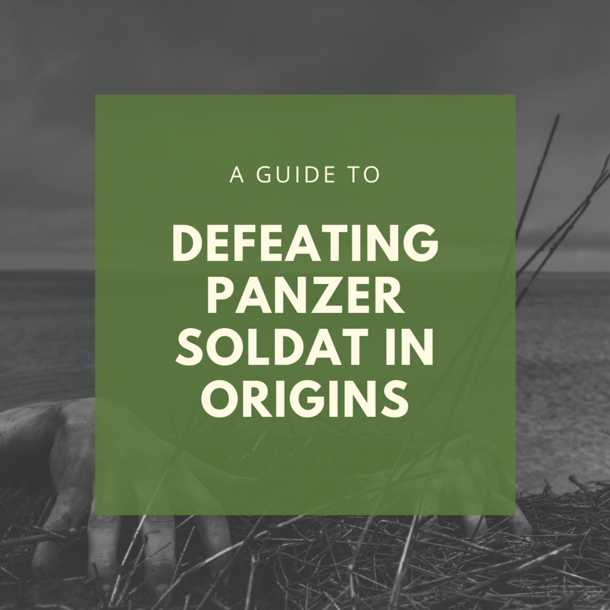 How to Defeat Panzer Soldat in Origins in 