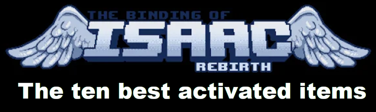 the-ten-best-activated-items-in-the-binding-of-isaac-rebirth