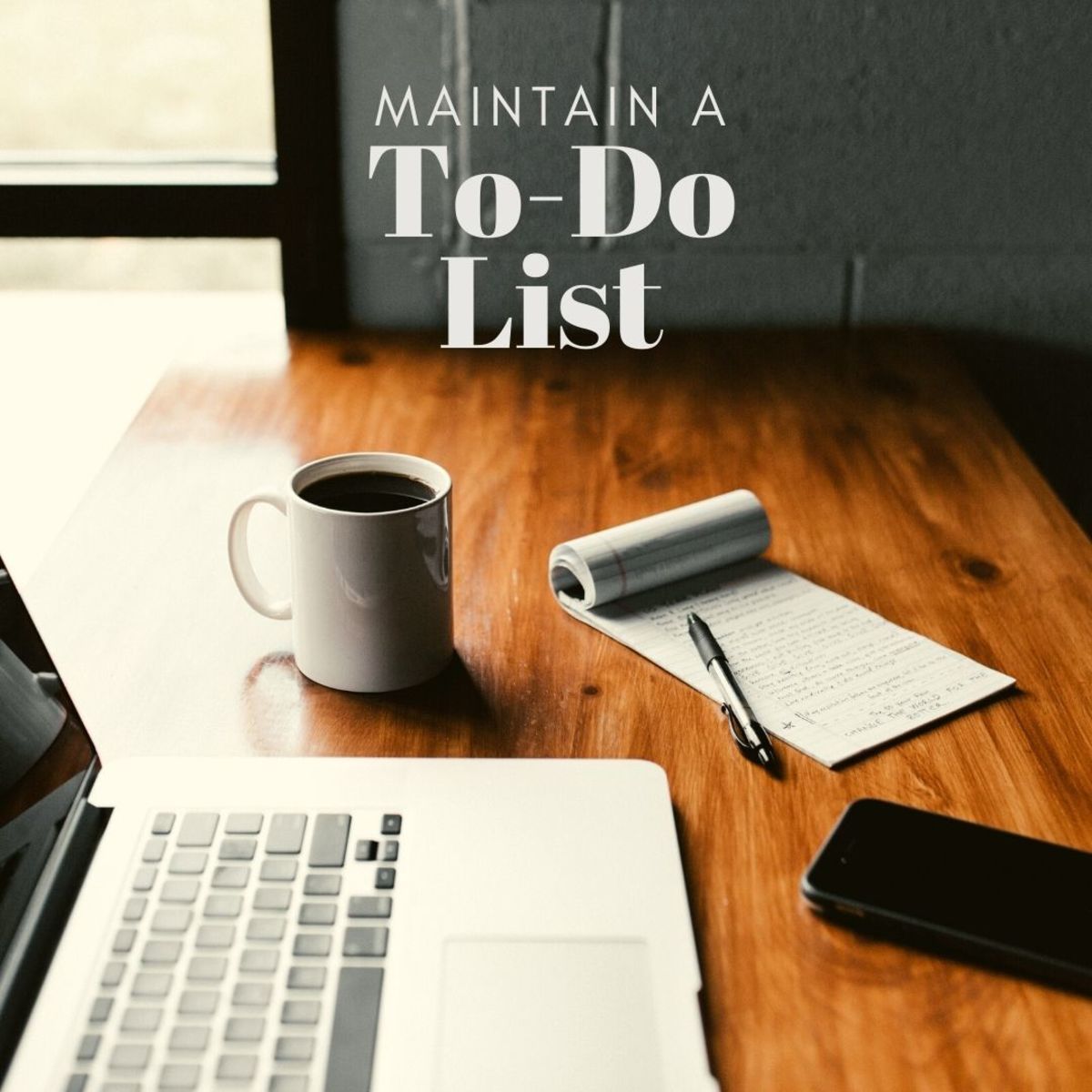 Organization is key—a well-thought-out to-do list will give you the structure you need to set goals and accomplish them.
