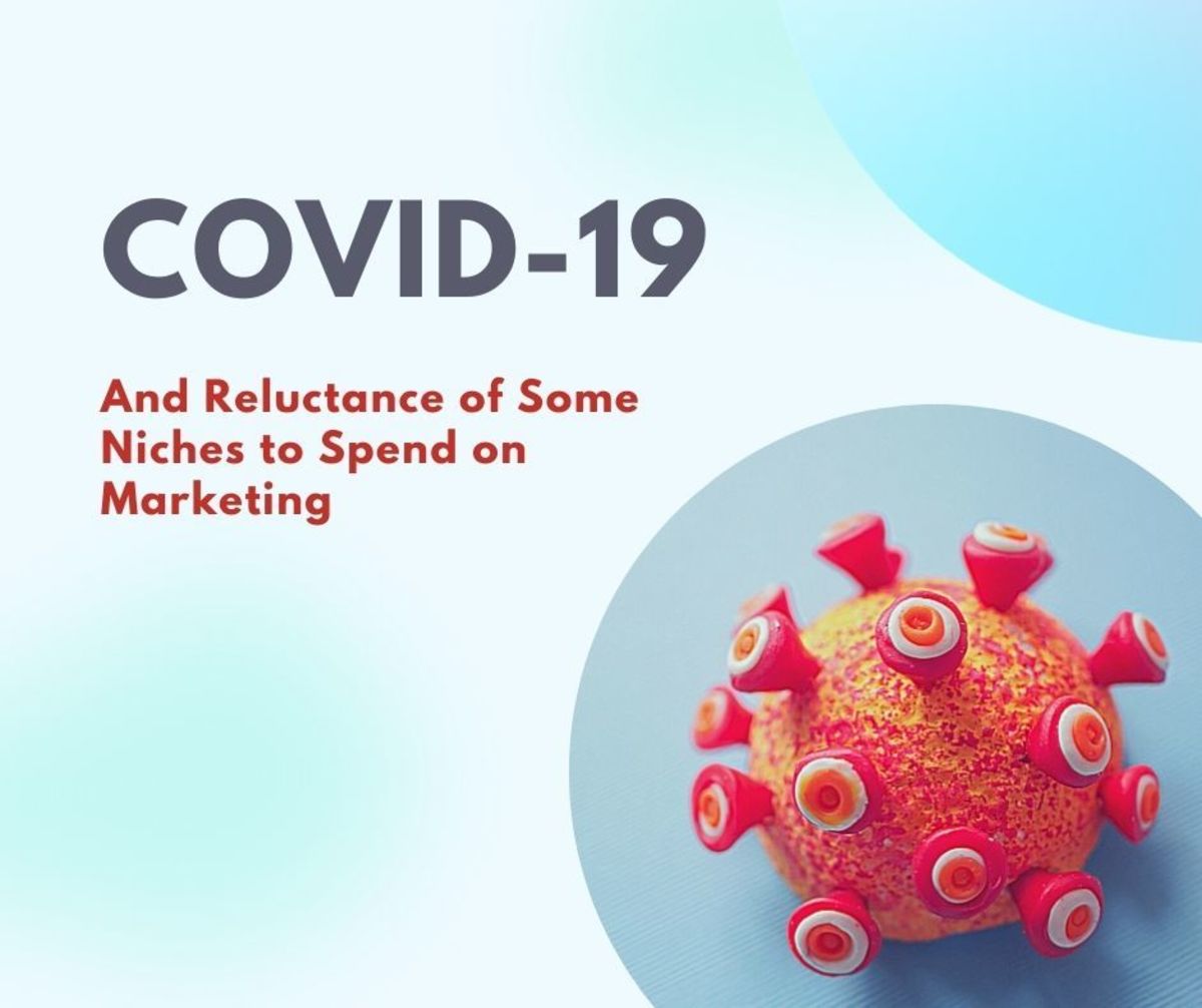 COVID-19 and Reluctance of Some Niches to Spend on Marketing