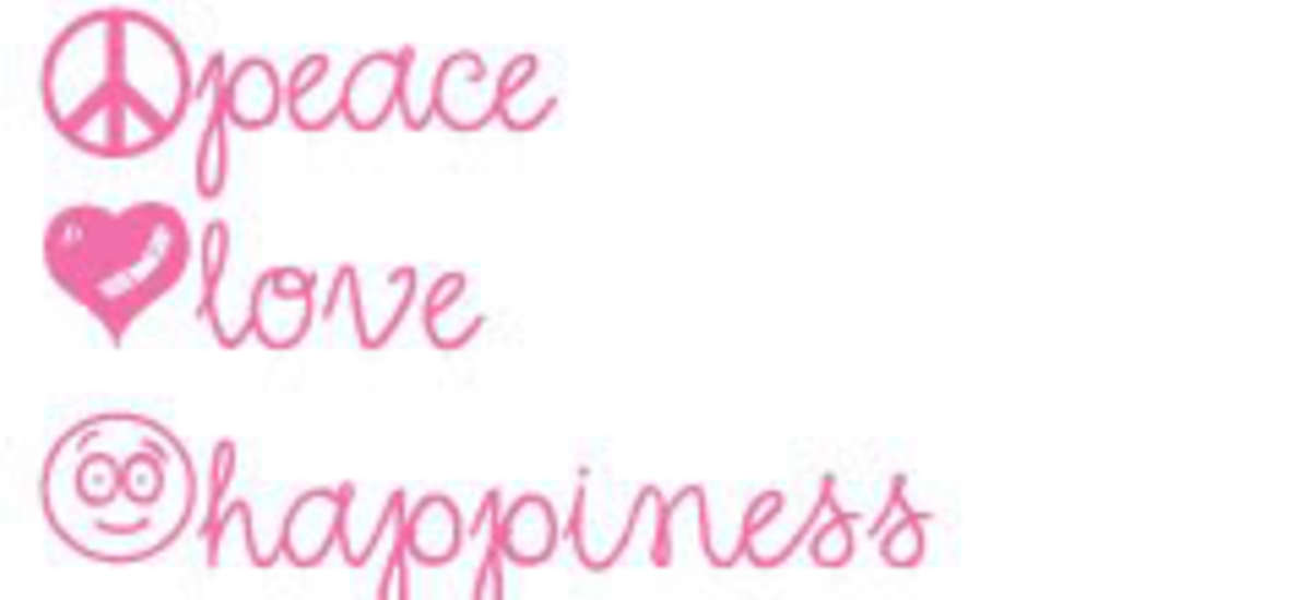 peace love and Happiness 