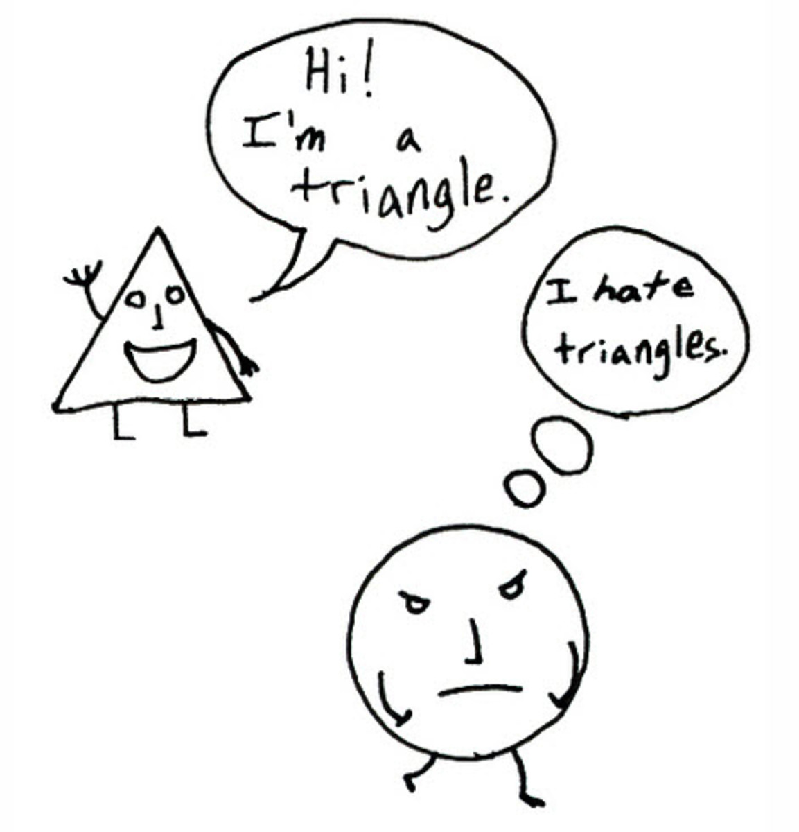 Circle Hates the Triangle