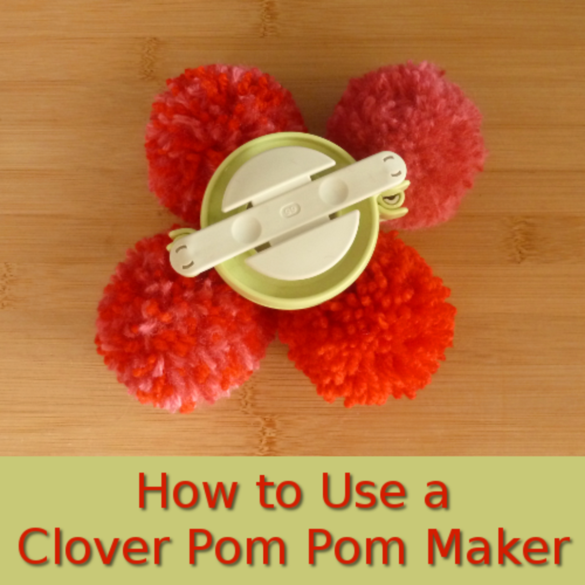 How to use a Clover pom pom maker - find out how this clever gadget works