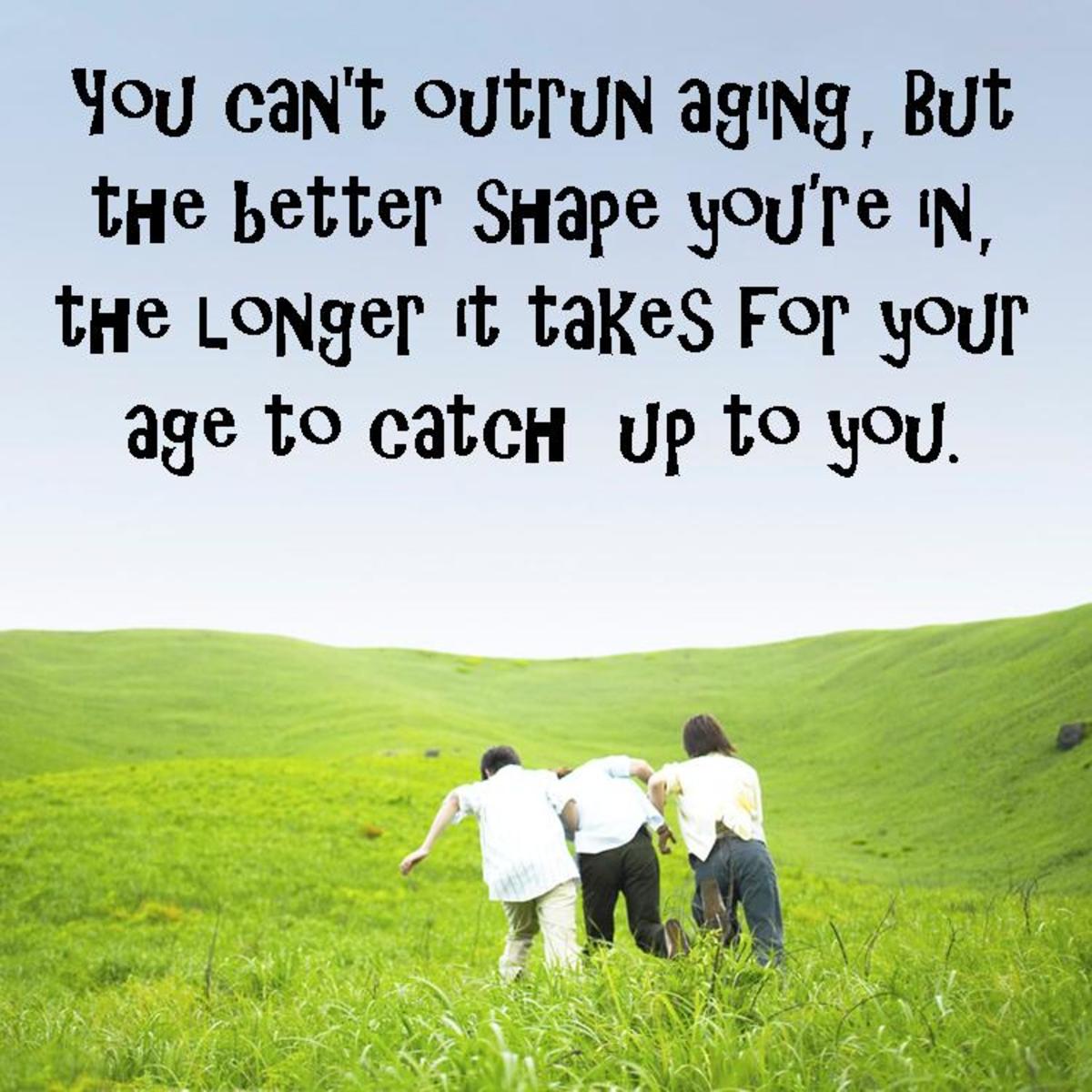 Here's a little inspiration to help motivate someone who's getting older to exercise.