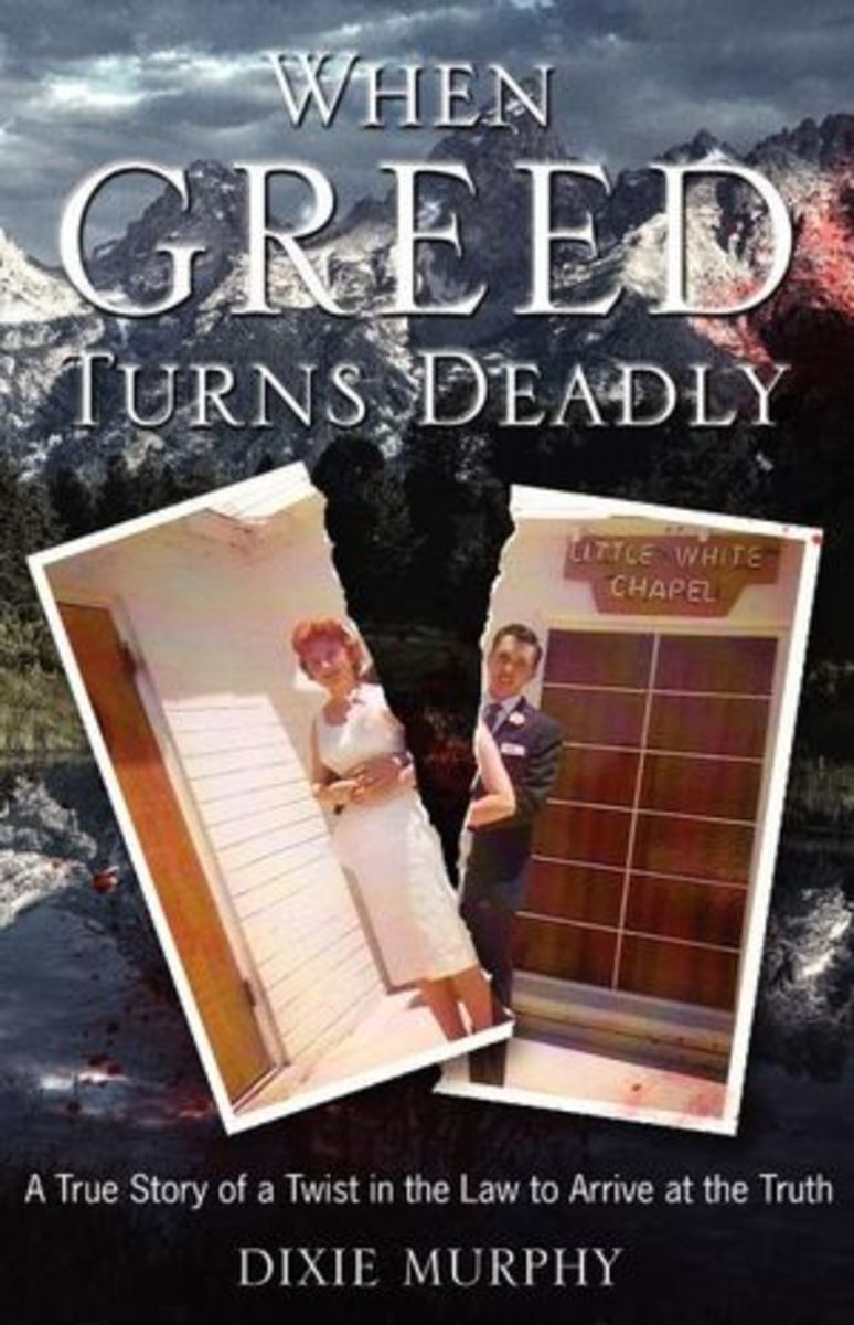 When Greed Turns Deadly by Dixie Murphy