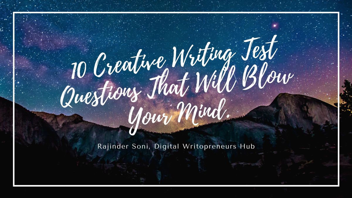 10 Creative Writing Test Questions That Will Blow Your Mind