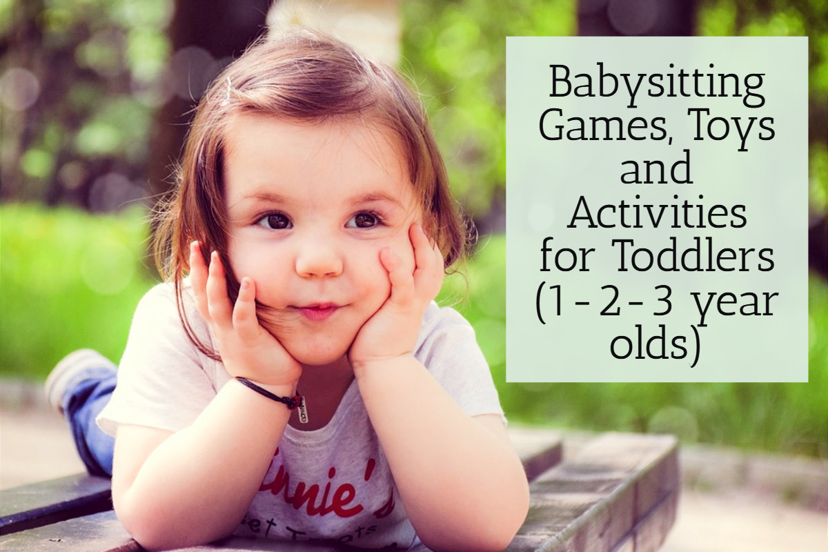 Babysitting Games, Toys and Activities for Toddlers (1-2-3 year olds)