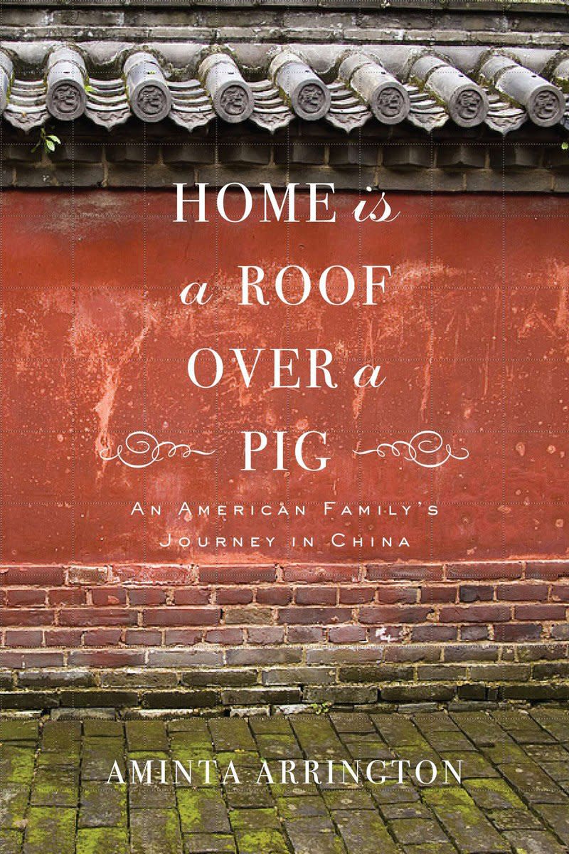 Home Is a Roof Over a Pig by Aminta Arrington