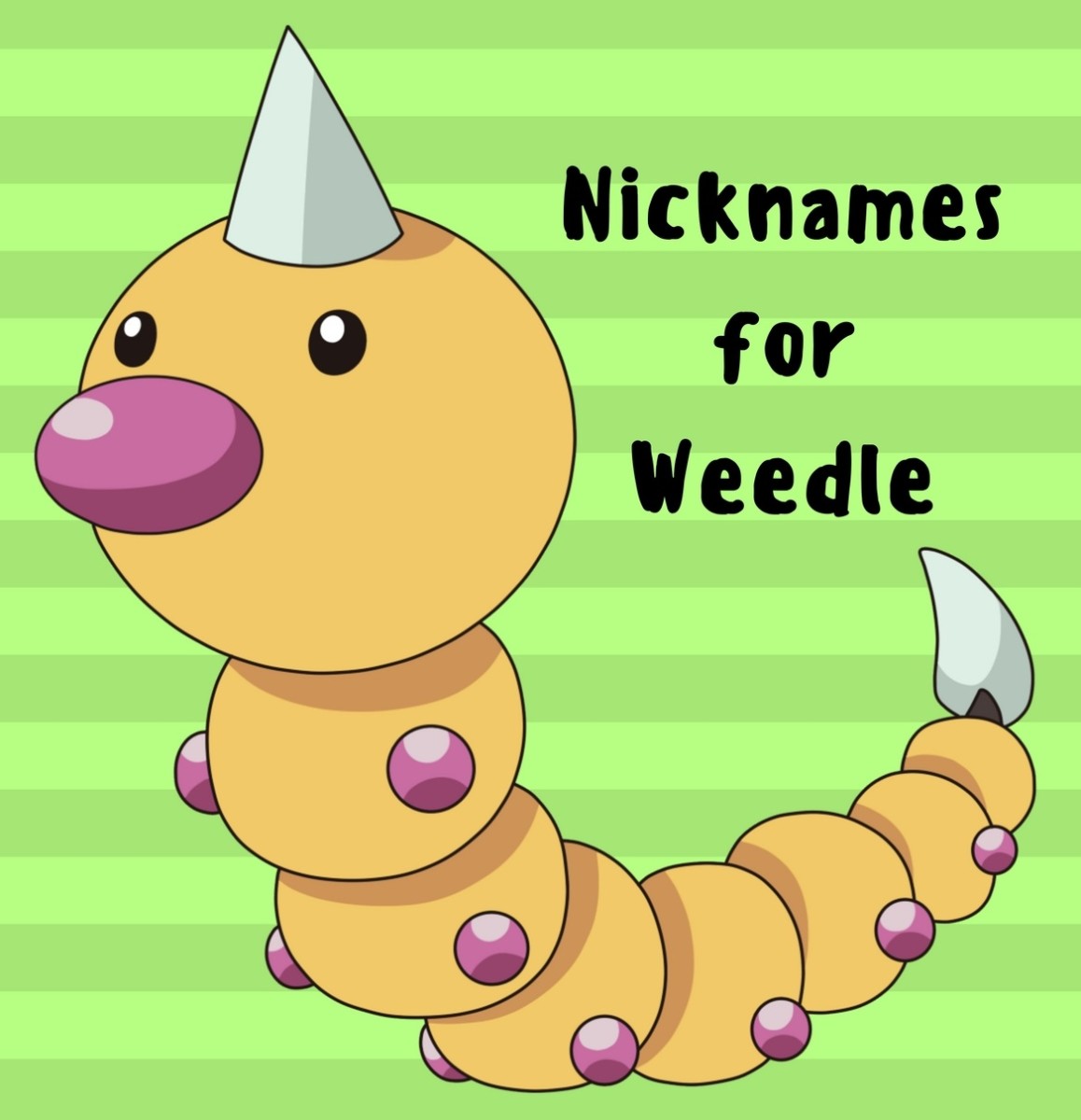 Pok mon Weedle Nicknames HubPages