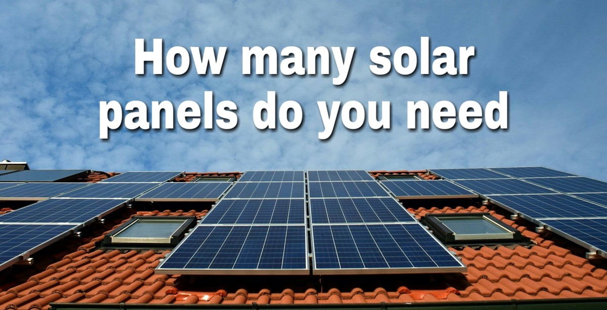 How Many Solar Panels Do I Need HubPages