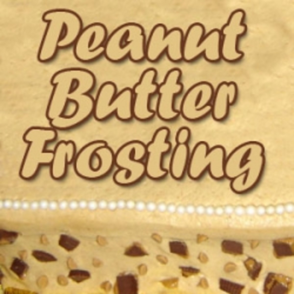 The Best Peanut Butter Frosting you will ever taste!