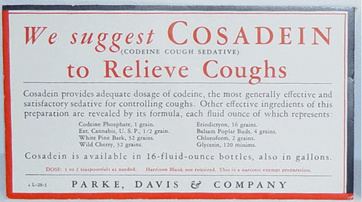 The Cosadein cough remedy combined codeine, cannabis and chloroform with extracts of wild cherry and pine bark.