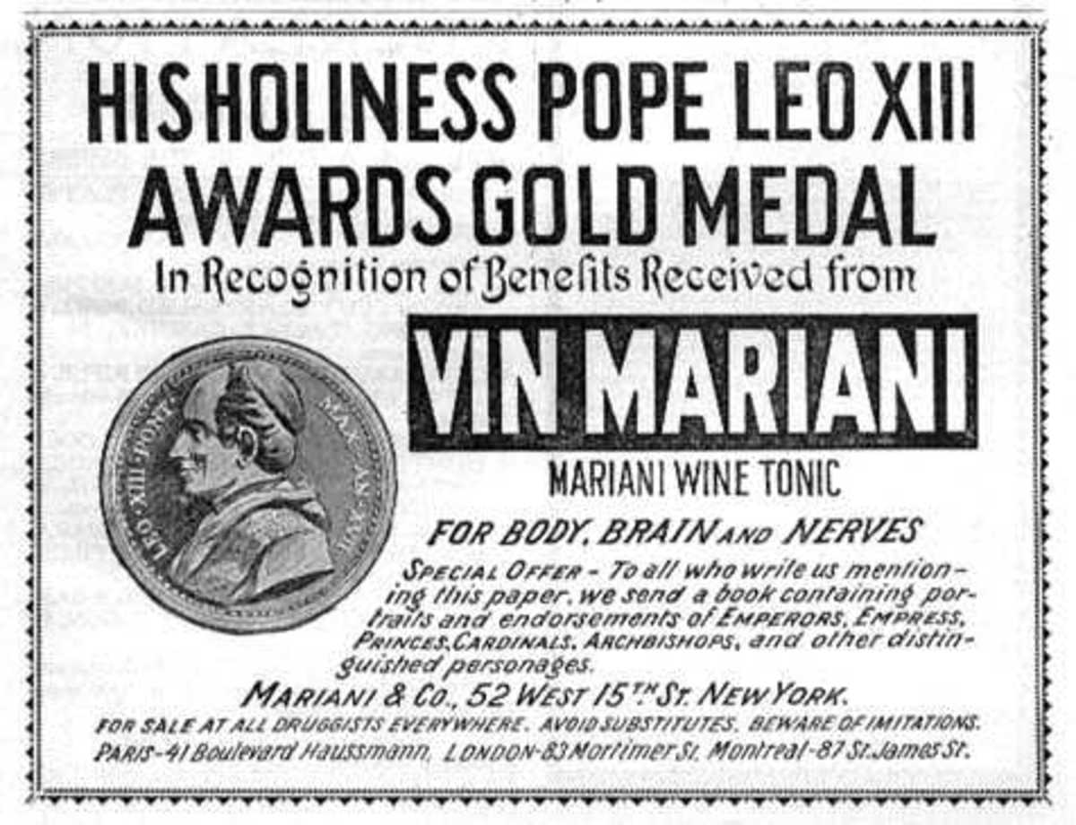 Vin Marian, a cocaine wine, was touted by Pope Leo XIII.