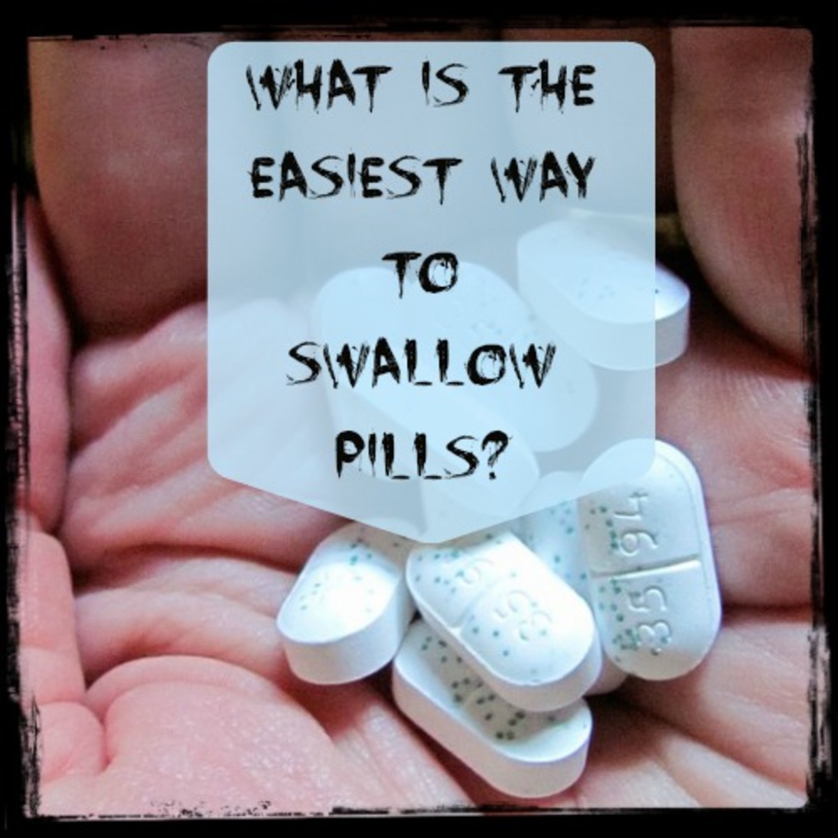 What Is an Easy Way to Swallow Pills and Capsules?