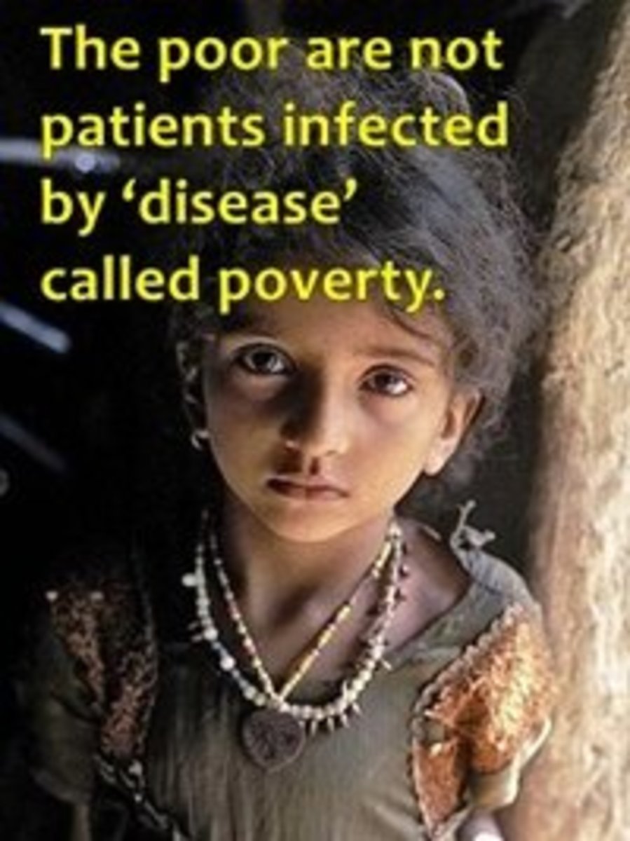 Poor people are not patients of disease called poverty.