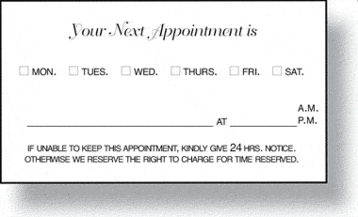 Be sure to have your next appointment information in your hand before leaving your doctor's visit. 