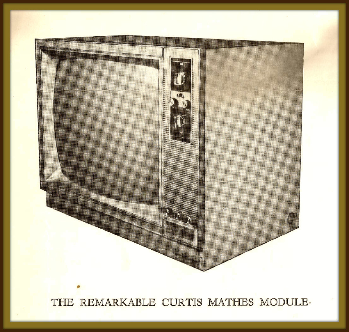  It is the entire television set, encased in rugged steel. It is inserted on nylon runners into a tremendous assortment of incredibly lovely cabinets. 
