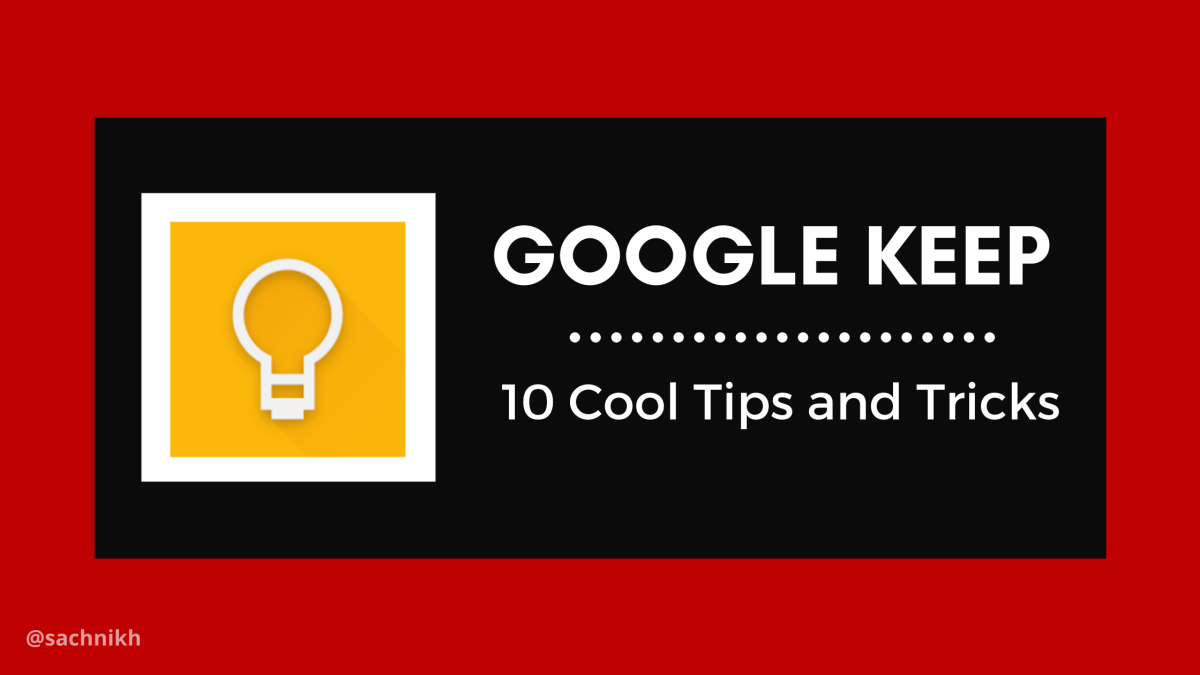 Google Keep: 10 Most Useful Tips and Tricks You Should Know