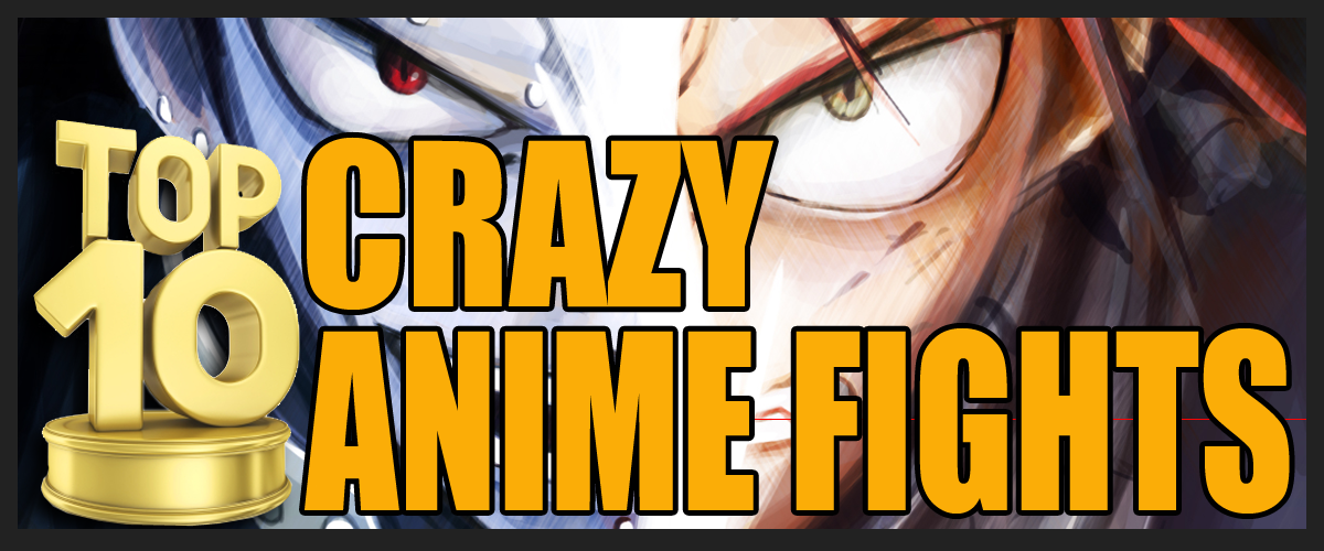 Top 10 Craziest Anime Fights You Should be Watching Right Now! - HubPages
