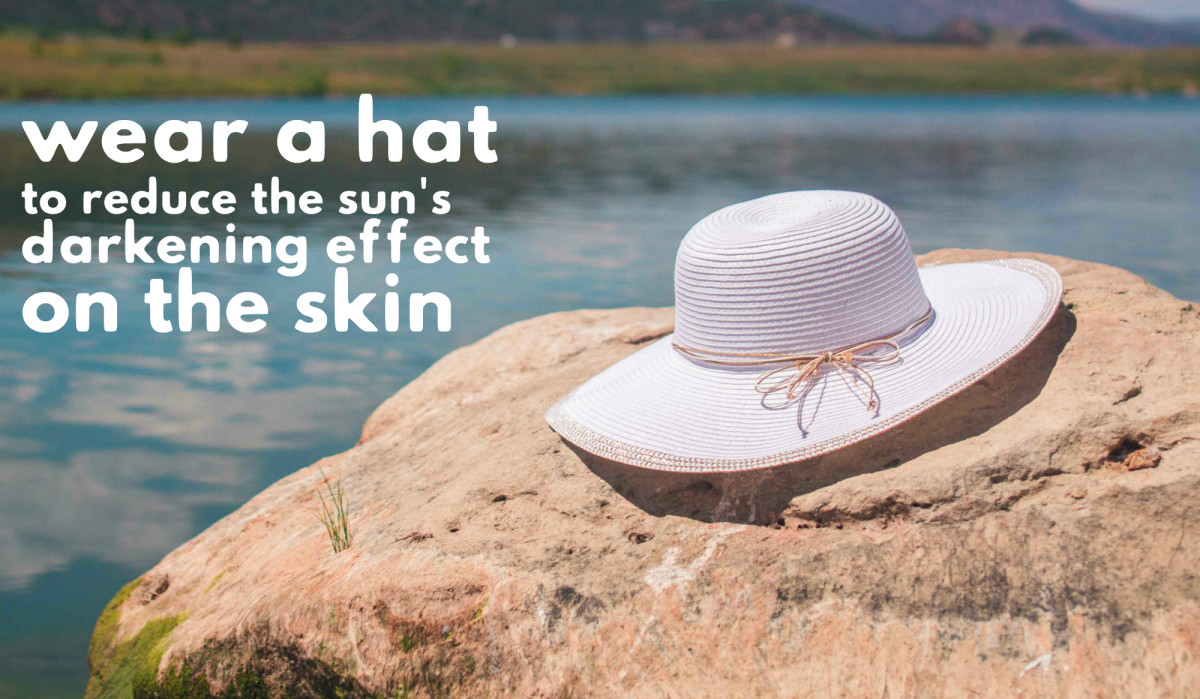 Wear a hat to reduce the sun's effect on the skin. 