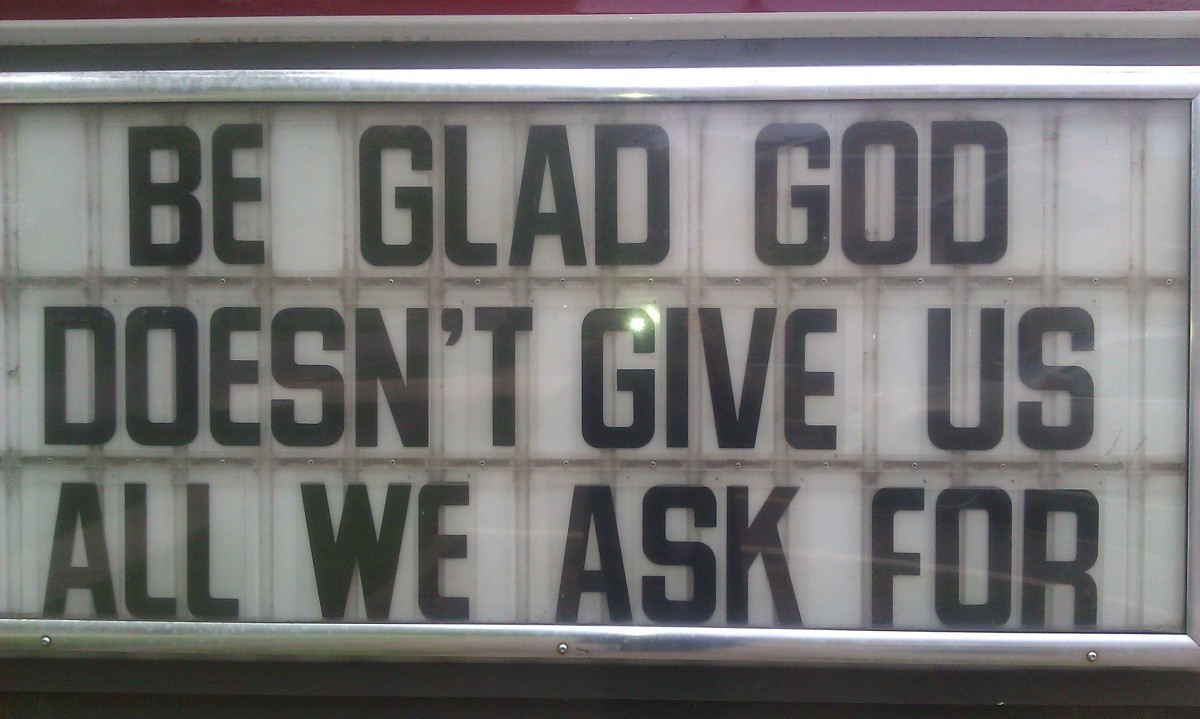 Great Church Sign - Be Glad God Doesn't Give Us All We Ask For