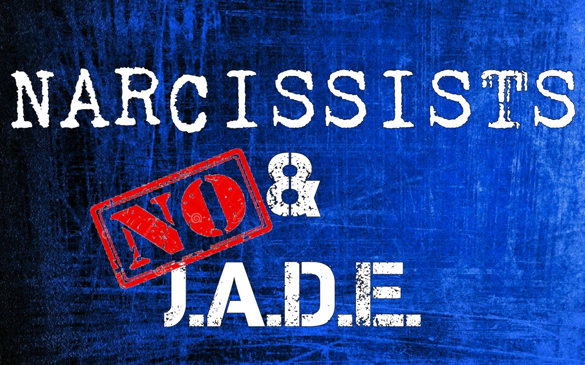 Narcissists & NO J.A.D.E.