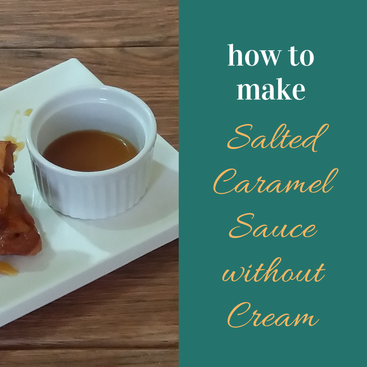 How to Make Salted Caramel Sauce Without Cream
