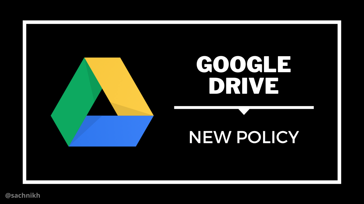 Google Drive is Changing Its Policy from 13 October; Here's Everything You Need to Know