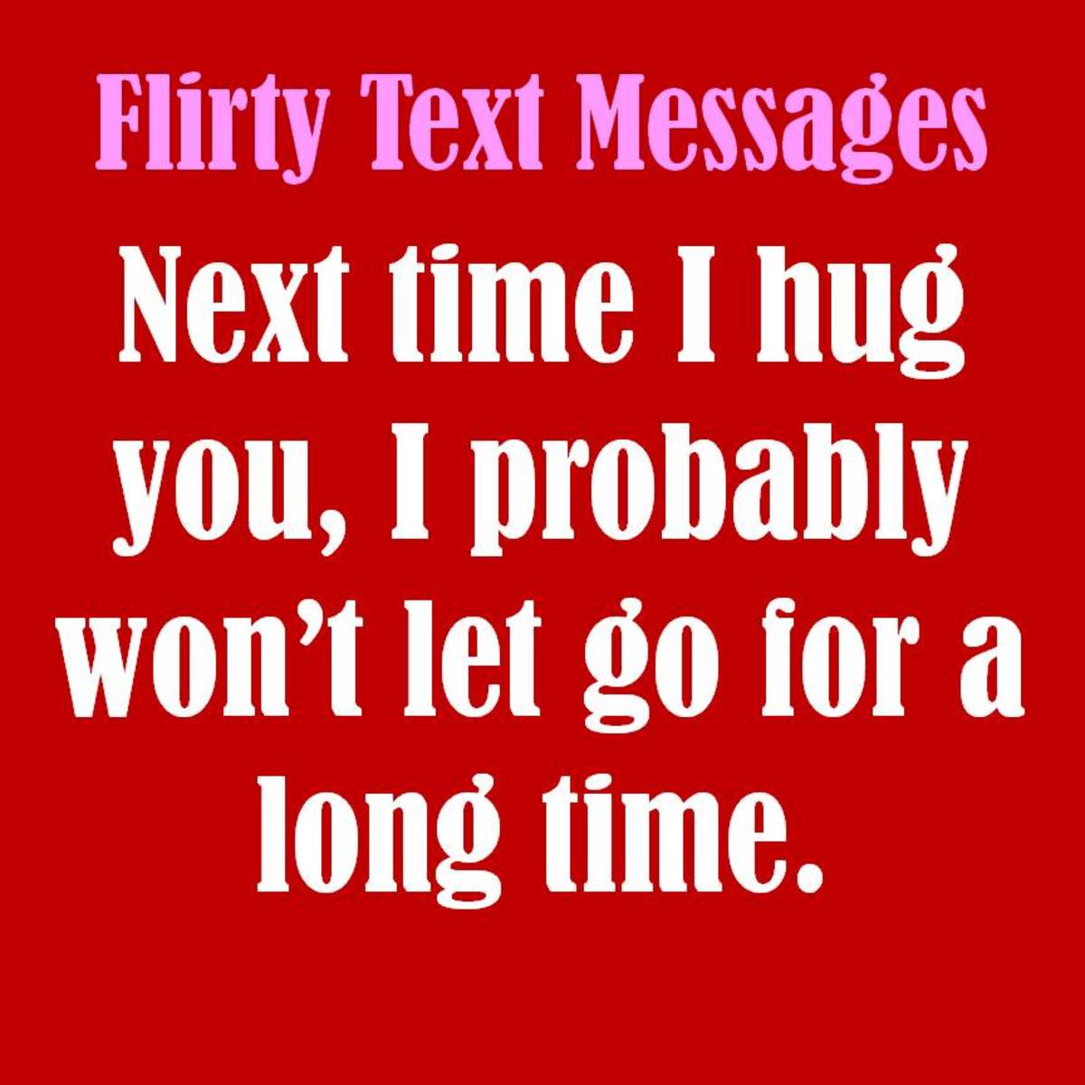 Flirty Text Messages To Send To Your Significant Other Hubpages