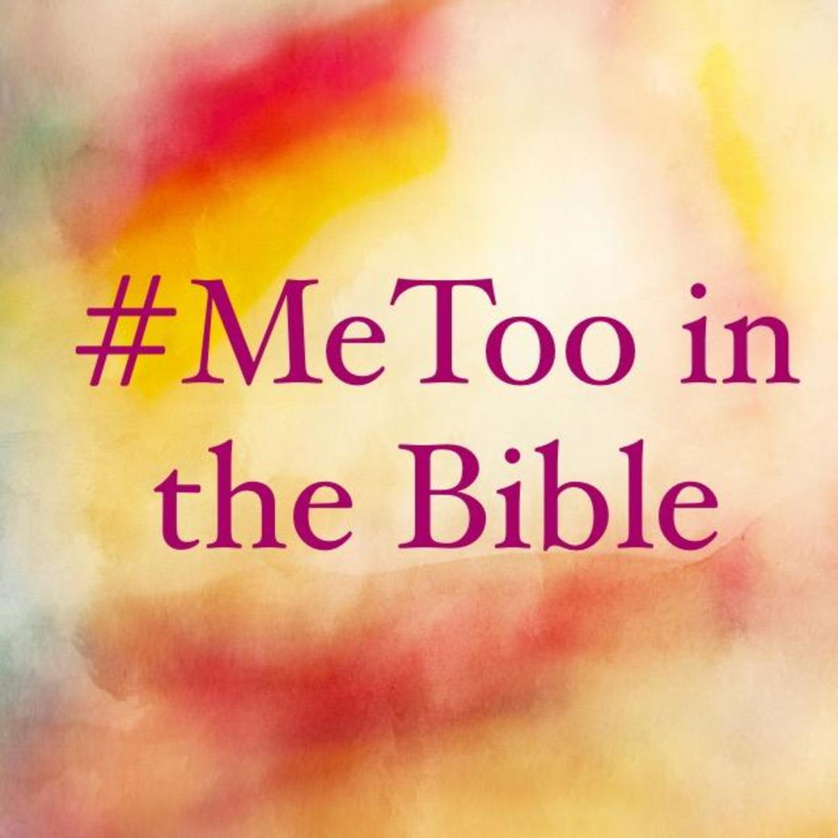 #MeToo Stories in the Bible