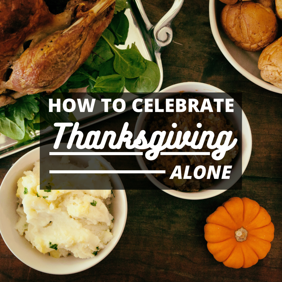 How to Make Thanksgiving Festive When Celebrating Alone