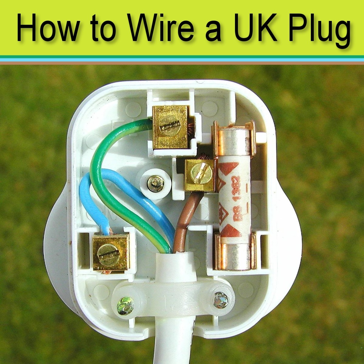 How to Wire a Plug Safely (UK and Irish Type)