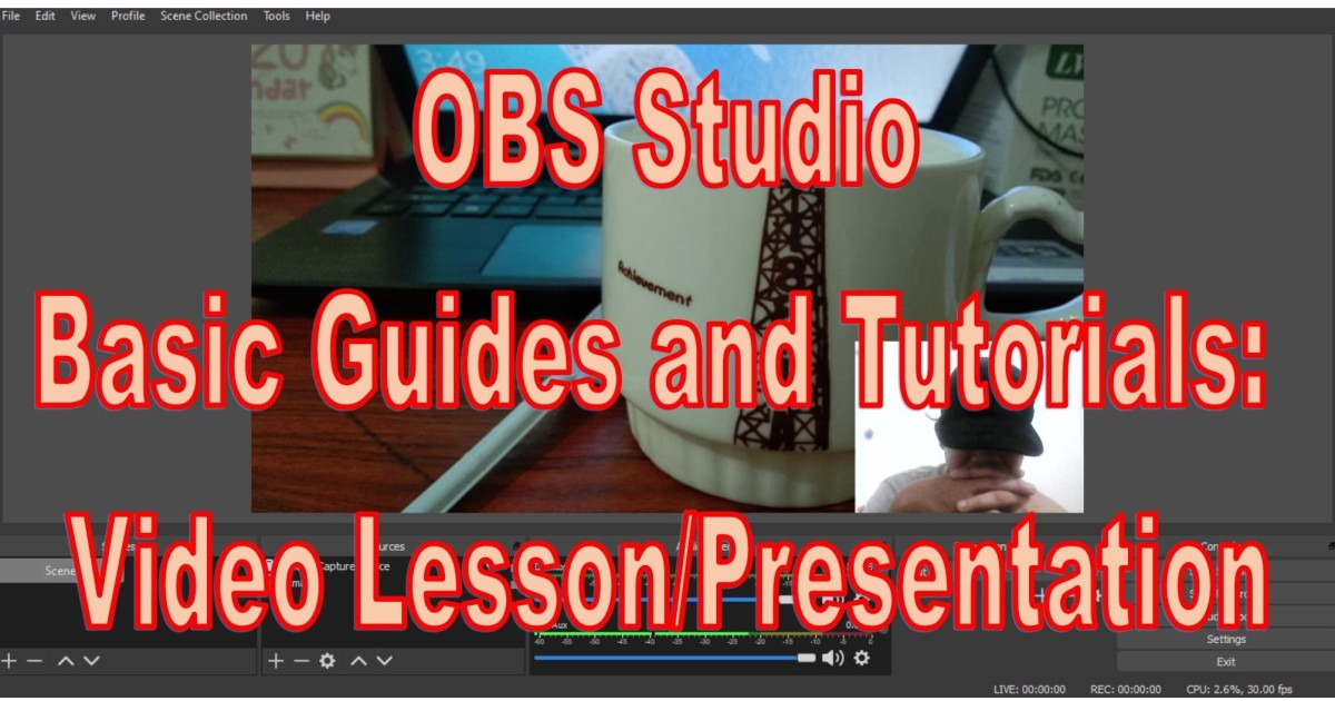 OBS Studio: Quick and Easy Steps in Making a Video Presentation - HubPages