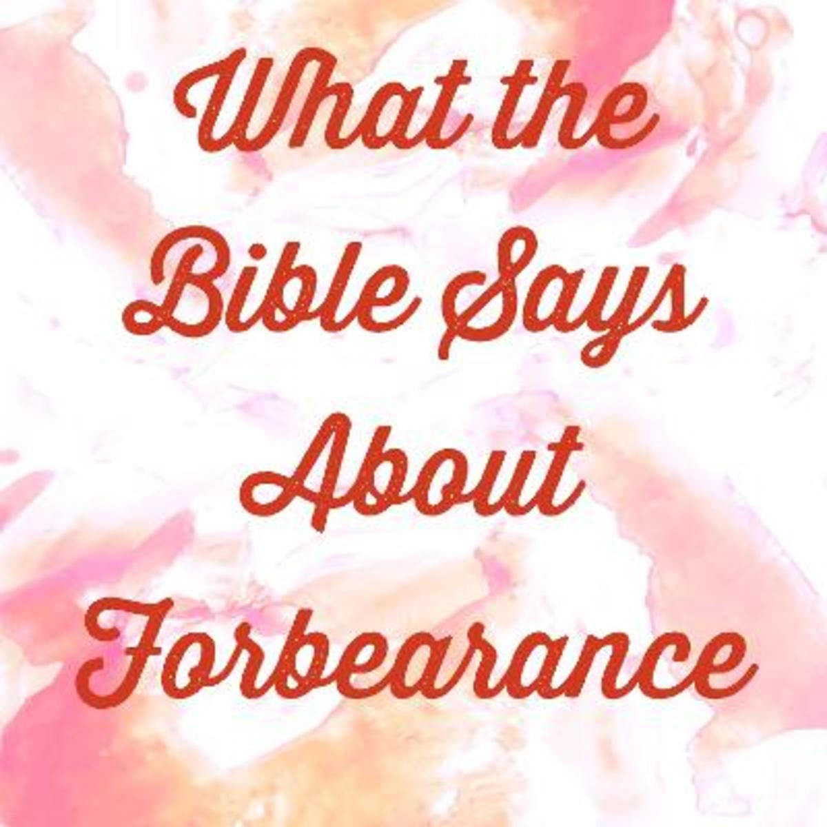 What the Bible Says About Forbearance