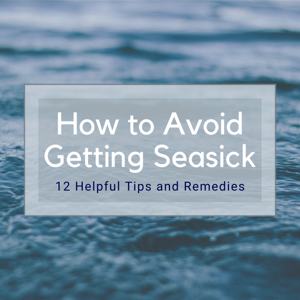 How to Avoid Getting Seasick on a Cruise (12 Tips and Tricks)